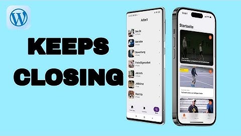 How To Fix And Solve Keeps Closing On WordPress App | Easy Fix