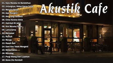 Album ACOUSTIC CAFE RELAXING 2025 - LAGU CAFE PALING SANTAI 2025