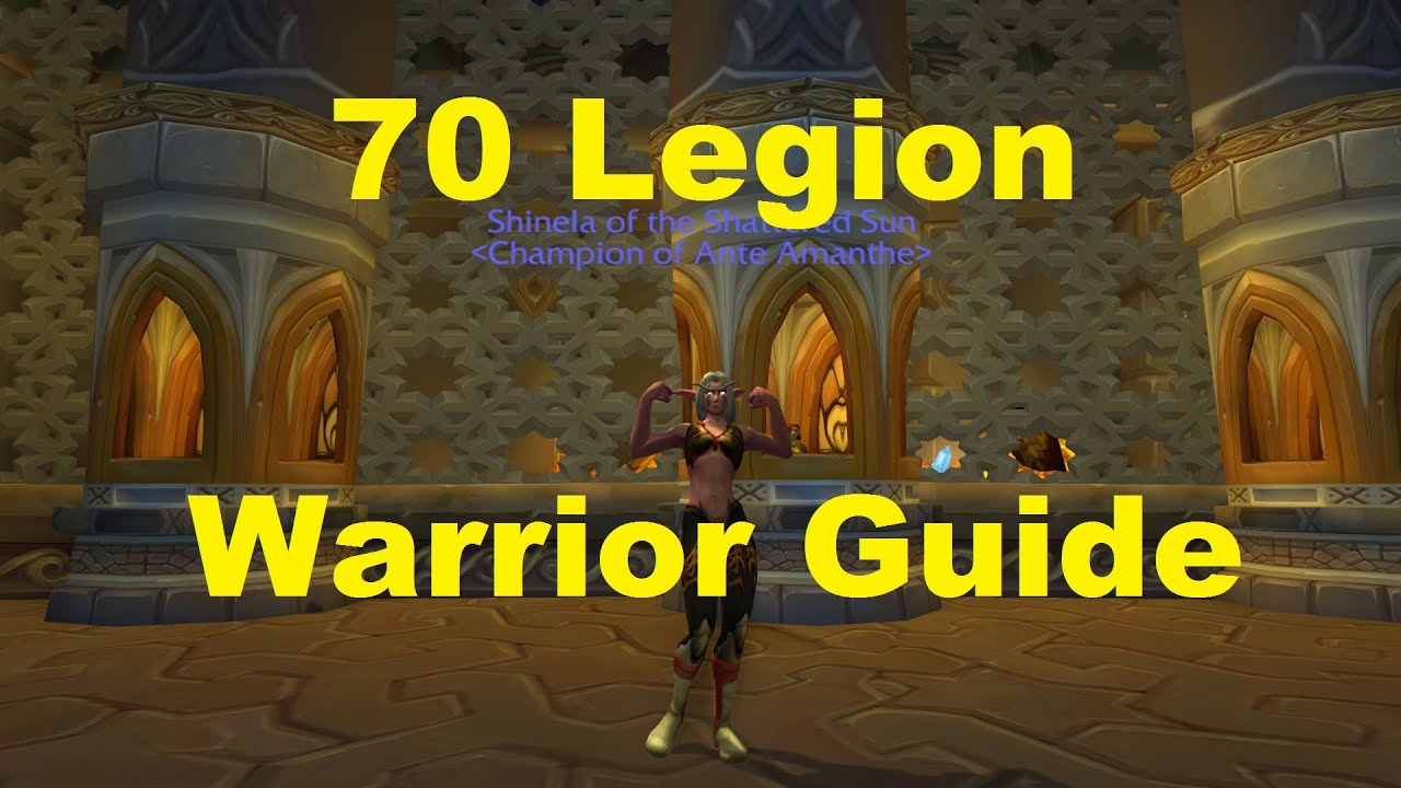 Legion - 70 Warrior Guide - YouTube