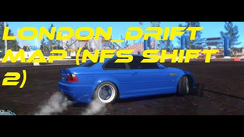 London Drift Map NFS SHIFT 2