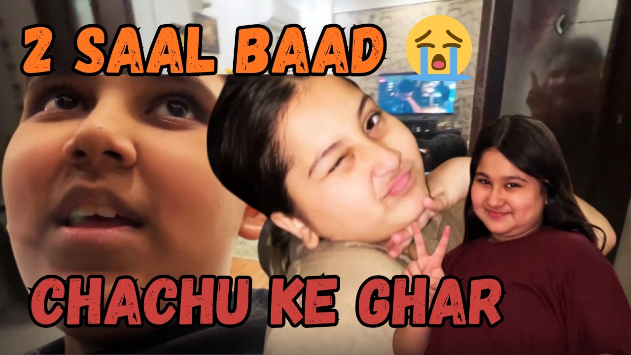 Chachu Ghfar Chachu Ke Ghar Full Maza 😍😂 | 2 Saal Baad Mulaqat! - YouTube