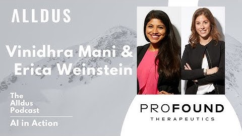 AI in Action E475: Vinidhra Mani and Erica Weinstein, Co-Founders at ProFound Therapeutics