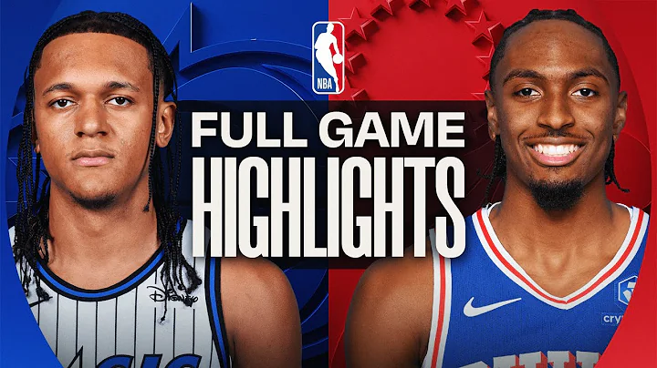 MAGIC at 76ERS | FULL GAME HIGHLIGHTS | October 27, 2025