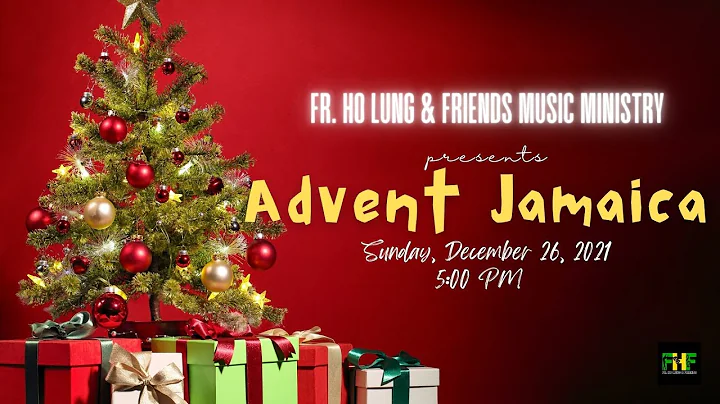 Fr. Ho Lung & Friends: Advent Jamaica Concert