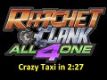Ratchet  clank all 4 one  crazy taxi in 227