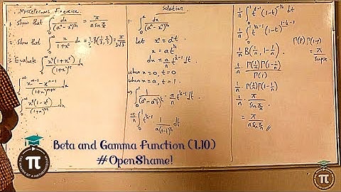 Lecture 10:Ten (10) Miscellaneous Exercise using the Beta Function (1 of 2) || OpenShame!