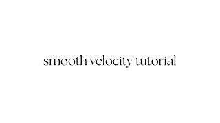 How to make smooth velocity car edit in VN.