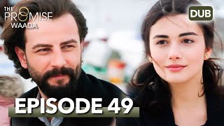 Waada (The Promise) - Episode 49 | URDU Dubbed | Season 1 [ترک ٹی وی سیریز اردو میں ڈب]