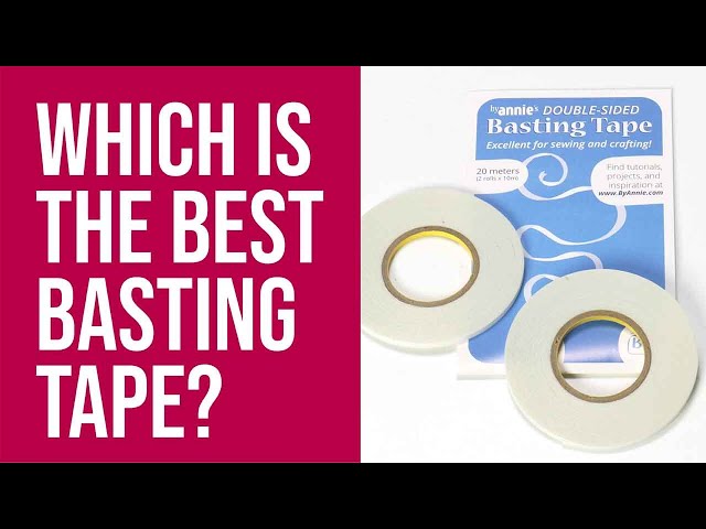 Which is the Best Basting Tape? 