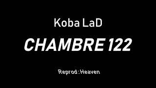 Koba LaD - Chambre 122 | INSTRUMENTAL REMAKE
