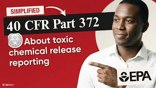 🧪 (EPA) 40 CFR Part 372 Explained: Toxic Chemical Release Reporting & Right-to-Know