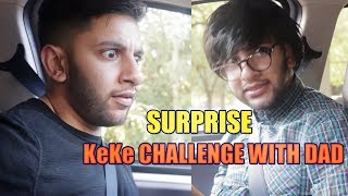Never Do The KeKe Challenge With Your Dad..