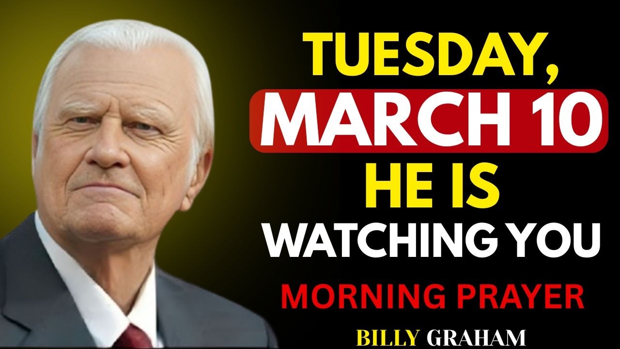 TUESDAY MORNING PRAYER | PSALM 121 — GOD IS WATCHING OVER YOU | POWERFUL BILLY GRAHAM SERMON