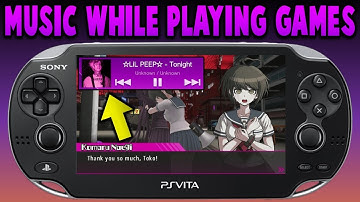 PS Vita Play Music While Playing Games/Adrenaline/Emulators! (Music Premium)