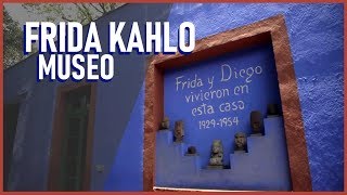 MUSEO FRIDA KAHLO | LA CASA AZUL de México. La casa de Frida