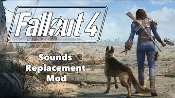 Fallout 4 Replacement Sounds Mod
