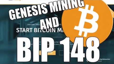 What Genesis Mining Say About Bitcoin Split - BIP 148