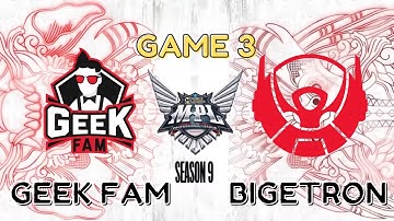 [ENGLISH] GEEK FAM vs BIGETRON ALPHA GAME 3 SEASON 09 MPL ID 2022