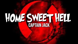 LIRIK HOME SWEET HELL ( captain jack band)