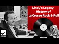Lindy&#39;s Legacy: History of La Crosse Rock and Roll