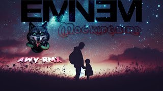 Eminem - Mockingbird (AWV-RmX)