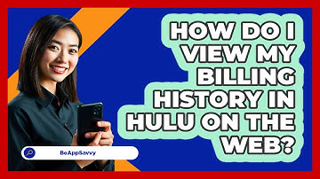 How do I view my billing history in Hulu on the web? - Be App Savvy