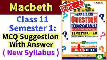 Class 11 Semester 1: Macbeth MCQ Suggestion | Duff & Dutt Question Bunch Part 6