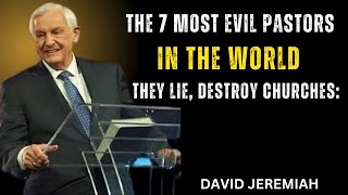 The 7 Most Evil Pastors in the World   They Lie, Destroy churches! David Jerermiah Motivation