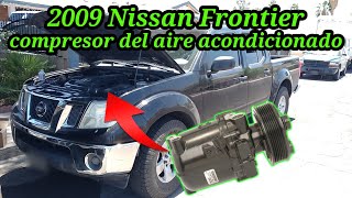 2009 Nissan Frontier 4.0 Cómo cambiar el compresor del aire acondicionado ( a/c compressor )