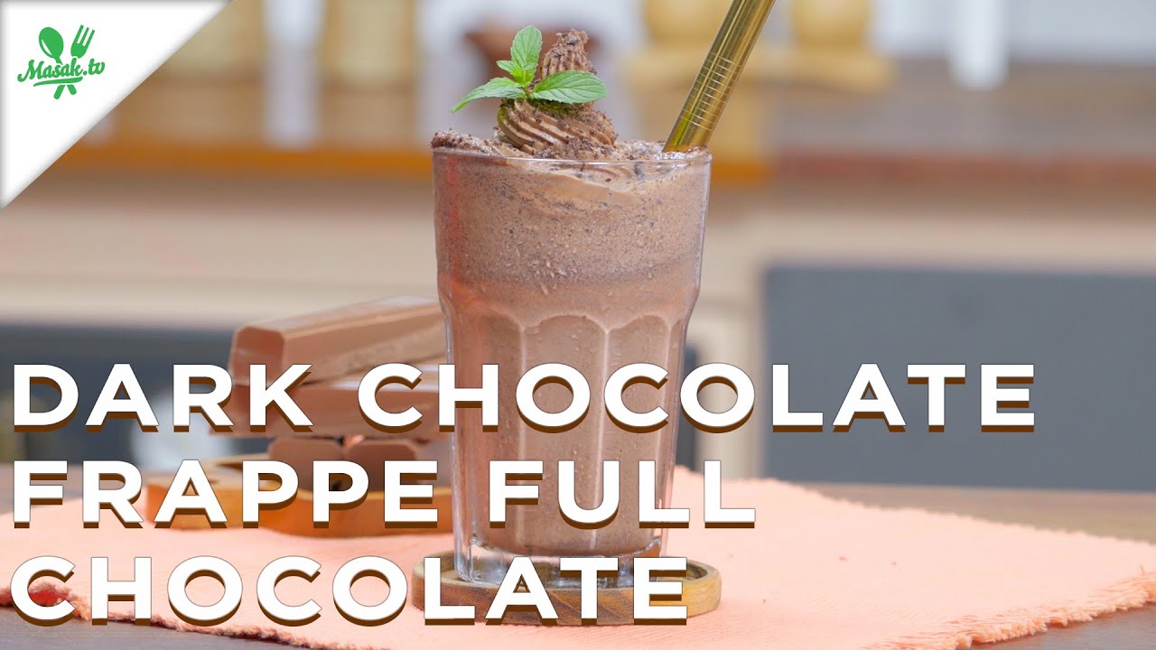 Resep Dark Chocolate Frappe Full Chocolate