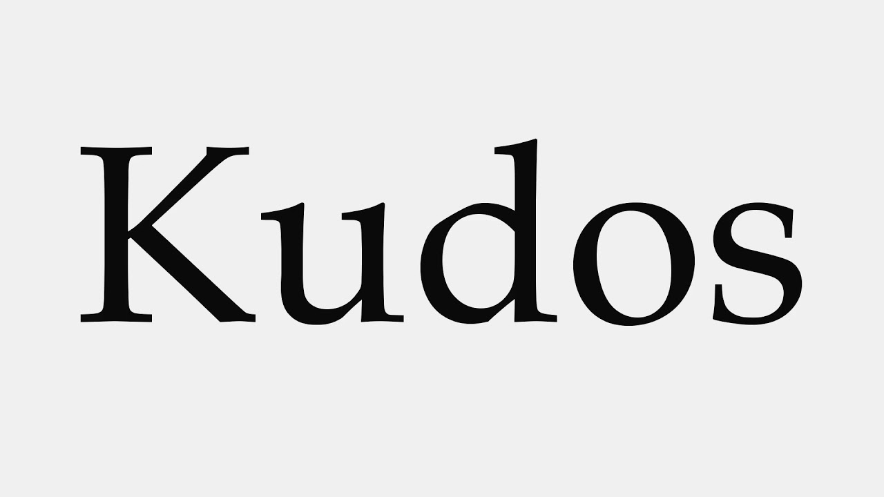 How to Pronounce Kudos