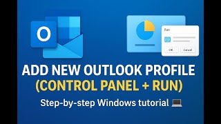 How to Create a New Outlook Profile (Windows Tutorial)