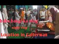 Baba bangi ka night  vlog mela  location in gaiterwan  kathua time vlog 