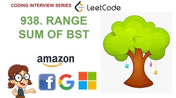 Range Sum of BST  | Leetcode 605 | Amazon Google Facebook interview question