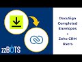How to Sync DocuSign completed envelopes over to Zoho CRM users | zzBots