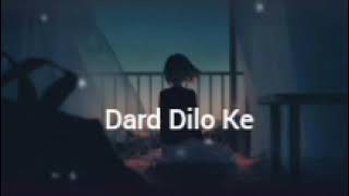 Dard Dilo Ke | Slowed and reverb song |