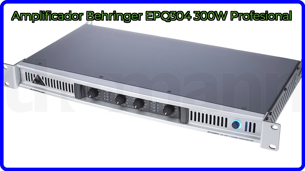 RESEÑA (2025) : Amplificador Behringer EPQ304 300W Profesional
