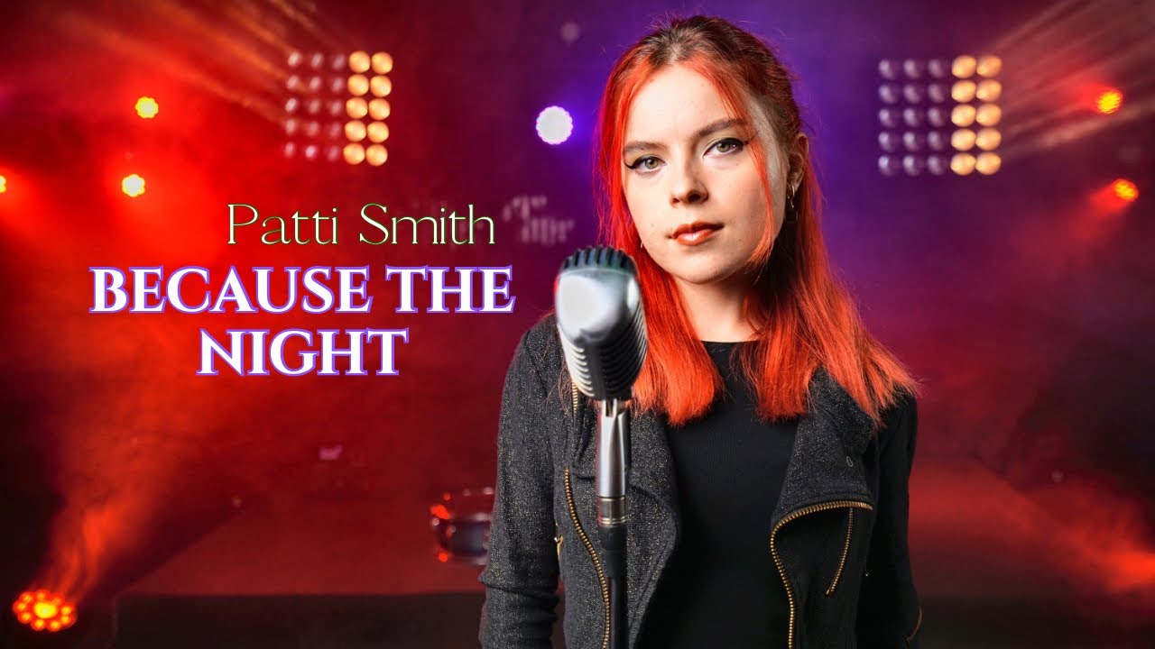Patti Smith - Because the Night (by Andreea Munteanu)