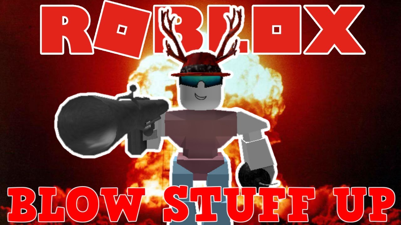 Kaboom Roblox Blow Up Stuff For Fun - 