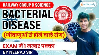 9:30 AM - Bacterial Disease (जीवाणु से होने वाले रोग)🔥 Railway Group D Science By Neeraj Sir