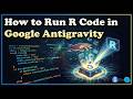 How to run R Program in AntiGravity