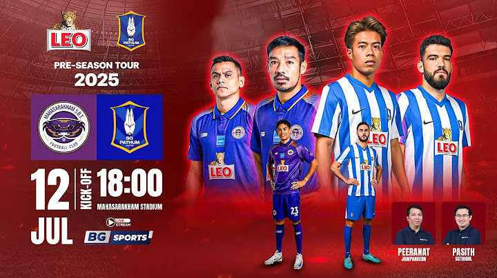 LIVE 🔴 : Mahasarakham SBT vs BG Pathum United | LEO BGPU Pre-Season Tour 2025 | 12.07.25
