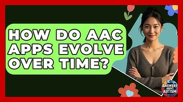 How Do AAC Apps Evolve Over Time? - Answers About Autism