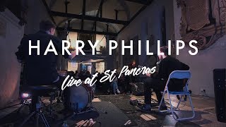 Harry Phillips Live at St Pancras Old Church (Full Set) // Simon Treasure