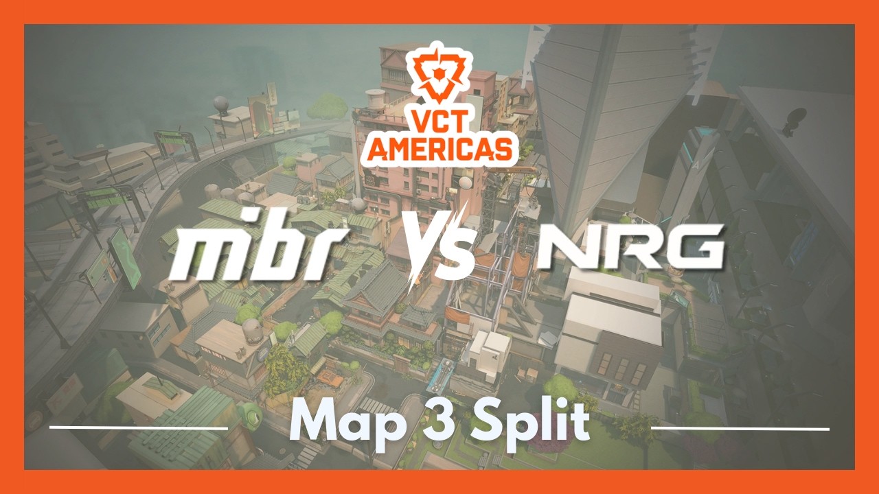 MIBR vs NRG | VCT Americas Kickoff | Map 3 Split