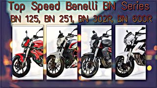 Top Speed Benelli BN Series BN 125, BN 251, BN 302R, BN 600R jr6