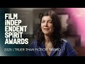 RACHEL ELIZABETH SEED wins the TRUER THAN FICTION at the 2025 Film Independent Spirit Awards