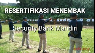 RESERTIFIKASI MENEMBAK SECURITY BANK MANDIRI
