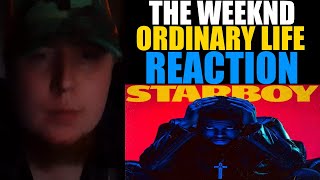 The Weeknd - Ordinary Life REACTION