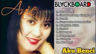 Anie Carera - Aku Benci Full Album| Blackboard Indonesia